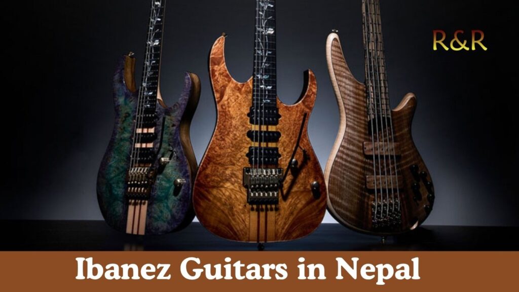 Ibanez Guitars in Nepal
