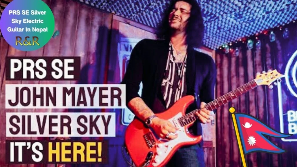 PRS SE Silver Sky Electric Guitar In Nepal - The Dragon Fruit.