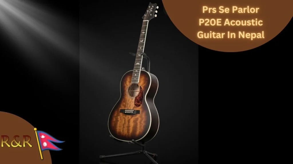 Prs Se Parlor P20E Acoustic Guitar In Nepal
