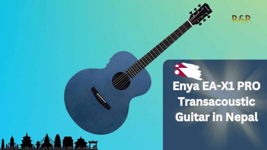 Enya EA-X1 PRO Transacoustic Guitar in Nepal