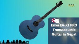 Enya EA-X1 PRO Transacoustic Guitar in Nepal