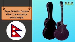 Enya EAX4Pro Carbon Fiber Transacoustic Guitar Nepal.