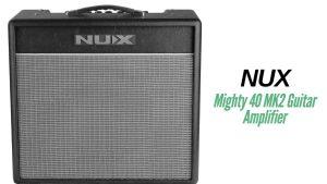 NUX Mighty 40 MK2 Guitar Amplifier