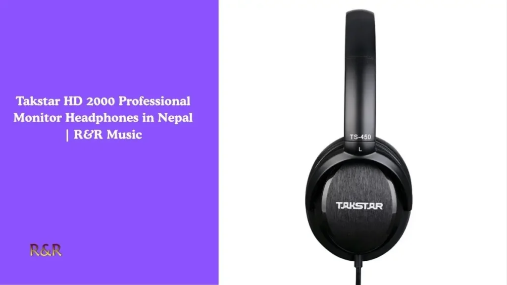 Takstar HD 2000 Professional Monitor Headphones in Nepal | R&R Music