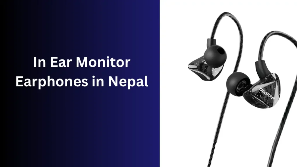 In Ear Monitor Earphones in Nepal