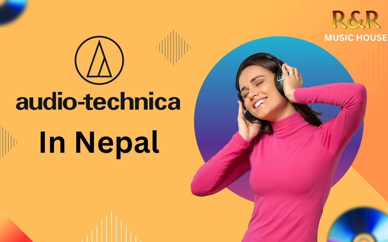 Your Source for Audio Technica In Nepal | R&R Music House 1 Audio Technica In Nepal
