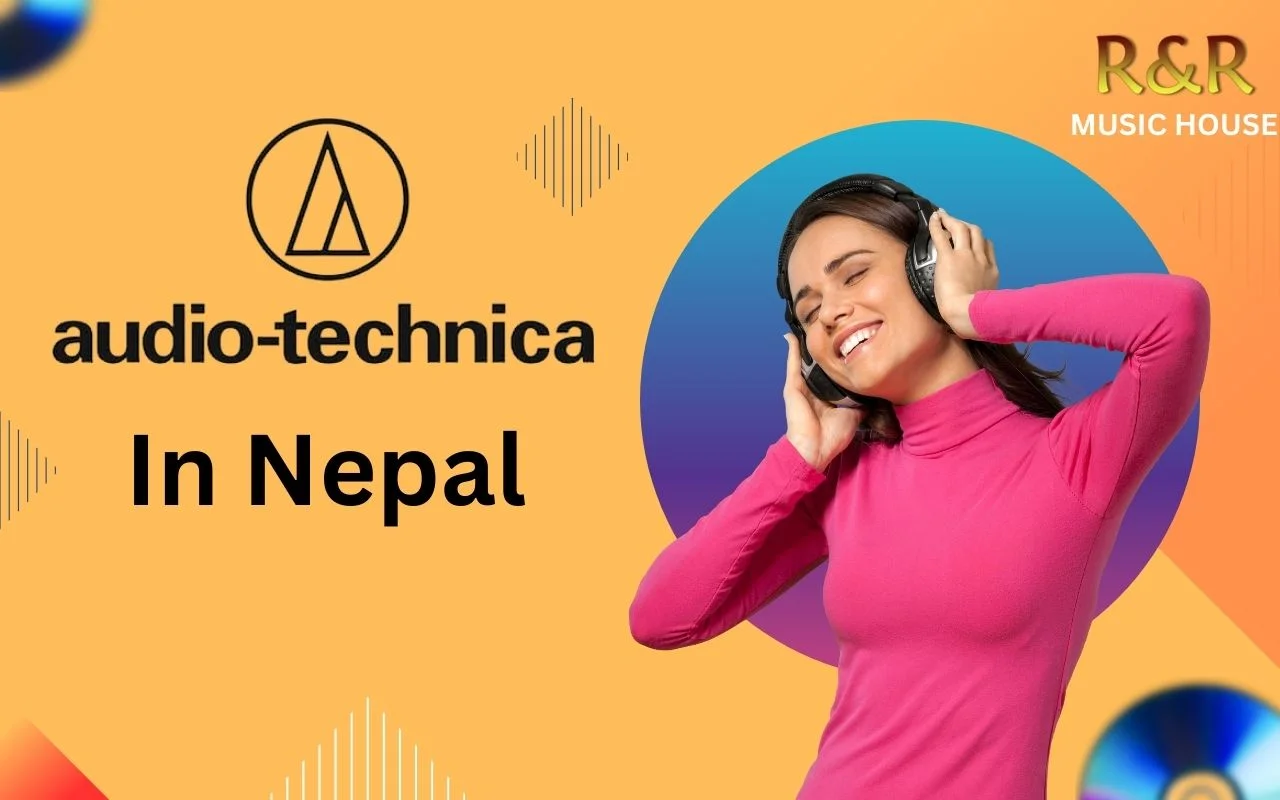 Your Source for Audio Technica In Nepal | R&R Music House 1 Audio Technica In Nepal
