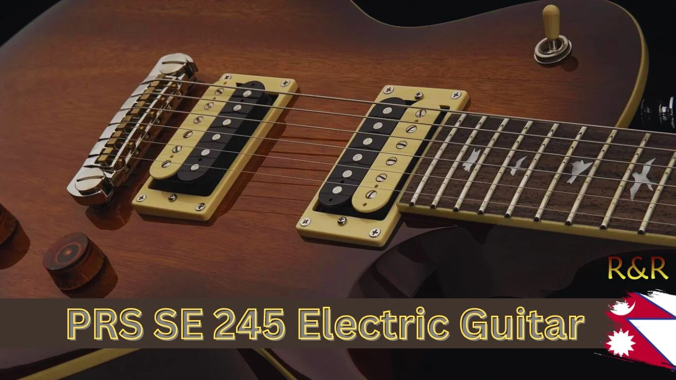 PRS SE 245 Electric Guitar In Nepal | Authorized Distributor | R&R Music. 1 PRS SE 245 Electric Guitar In Nepal