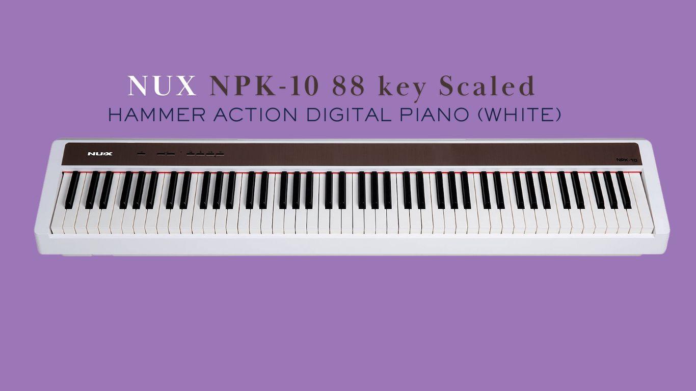 READ | NUX NPK-10 88 Key Scaled Hammer Action Digital Piano In Nepal | R&R Music. 1 NUX NPK-10 88 Key