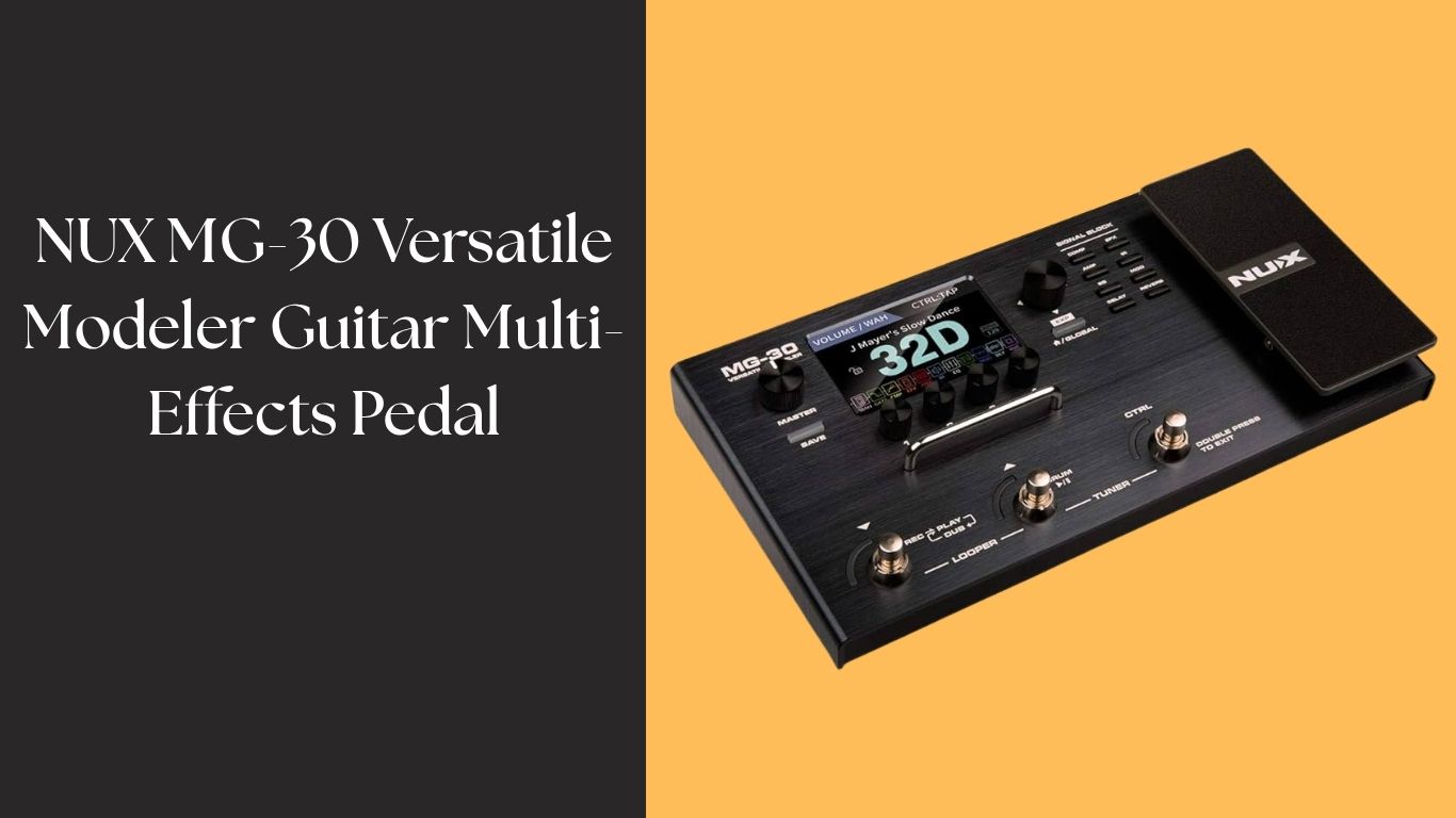 Authorized | NUX MG 30 Guitar Pedal In Nepal | Get Warranty 1 NUX MG 30 Guitar Pedal